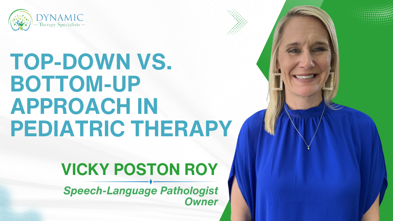 Top-Down vs. Bottom-Up Approach in Pediatric Therapy